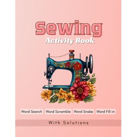 Sewing Activity Book: Word Search, Word Scramble, Word Snake, Word Fill-in | 8.5 x 11 inches