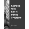 Exercise with Ehlers Danlos Syndrome
