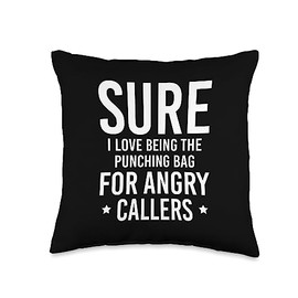 Dispatcher Design 911 Telephone Center Sure I Love Being The Punching Bag for Angry Callers Throw Pillow, 16x16, Multicolor