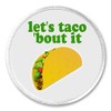 A&T Designs Let's taco 'bout it 3" Sew On Patch