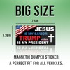 (7.5x3.75) Magnetic Sticker Jesus is My Savior Trump is My