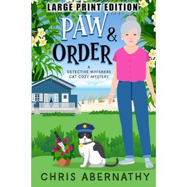 Paw and Order: A Cat Detective Cozy Mystery