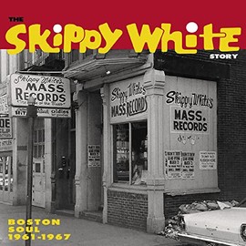 The Skippy White Story: Boston Soul 1961-1967