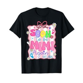 Soon To Be Mimi Again 2026 Pastel Art Gift T-Shirt