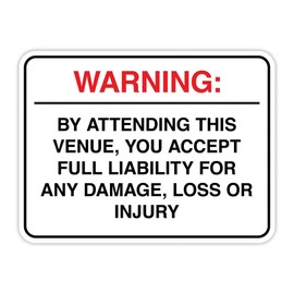 Classic Framed Plus Warning: By Attending This Venue, You Accept Full Liability for Any Damage, Loss or Injury Wall or Door Sign | Disclaimer Waiver Notice - Large