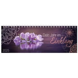 Tischquerkalender Dein Jahr im Einklang 2025: 1 Woche 2 Seiten; Aufstellbarer Tischkalender mit Fotografien und Zitate zum Thema Achstsamkeit; Format: 29,8 x 10,5 cm
