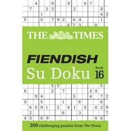 The Times Fiendish Su Doku Book 16: 200 challenging Su Doku puzzles (The Times Su Doku)