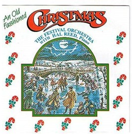 An Old Fashioned Christmas. Festival orchestra with Hal Reed (CD)
