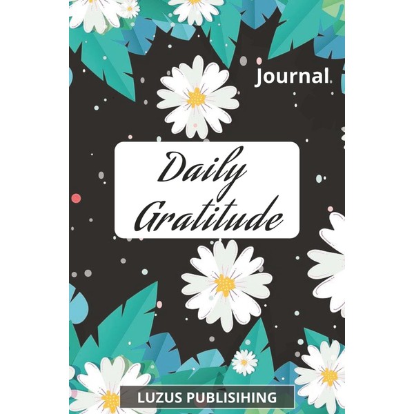 Gratitude Journal: A Simple 5-Minute Daily Habit for a Happier