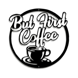 DUOOLN Metal Coffee Cup Wall Decor，Black Coffee Cup Silhouette Metal Wall Art ，But First Coffee，for Kitchen Decorations Wall Shop Restaurant Lounge Decorations