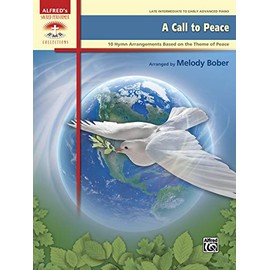 A Call to Peace: 10 Hymn Arrangements Based on the Theme of Peace (Sacred Performer Collections)