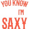 CafePress Saxophonist You Know I'm Saxy S Bumper Sticker Sticker