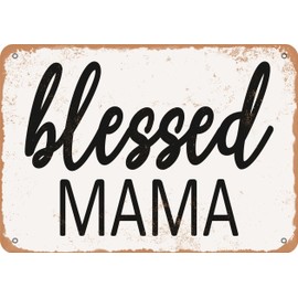 Metal Sign - Blessed Mama. - Vintage Rusty Look