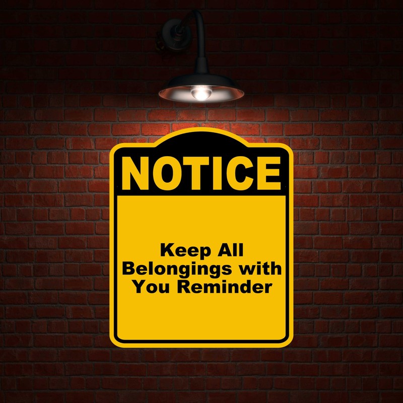 Keep All Belongings with You Reminder Notice Yellow Black Aluminum