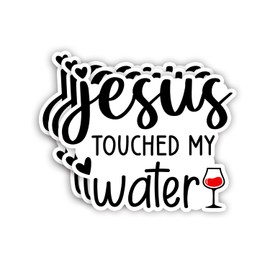 (3Pcs) Jesus Touched My Water Sticker Inspirational Quotes Bible Verse Jesus Vinyl Decal Stickers Gift for Tumbler Laptop Kindle Water Bottles Book Phone Car - Size 3x2.5