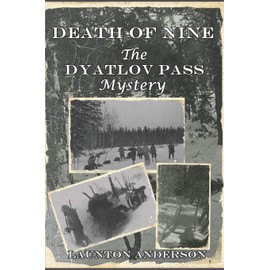 Death of Nine: The Dyatlov Pass Mystery