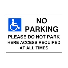 No parking please do not park here access required at all times - parking sign - disable signage - 3mm Aluminum Dibond for indoor/outdoor usage (200mm x 150mm) 5m Viewing Distance.