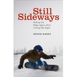 Still Sideways: Riding the Edge Again after Losing My Sight