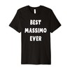 Best Massimo Ever Premium T-Shirt