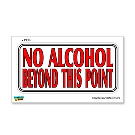 Graphics and More No Alcohol Beyond This Point - Business Store Sign - Window Wall Sticker
