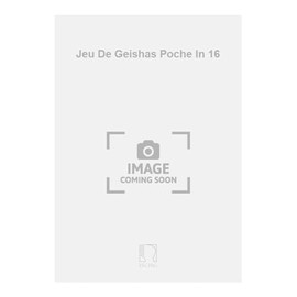 JEU DE GEISHAS POCHE IN 16 MUSIQUE D'ENSEMBLE