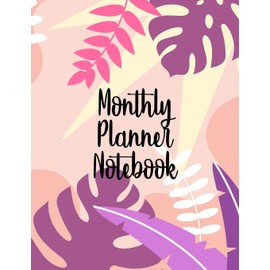 Monthly Planner Notebook: 2020 Schedule Organizer - Undated Calendar and ToDo List Tracker And Planner