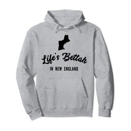 Life's Bettah in New England Pullover Hoodie
