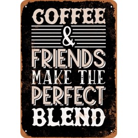 10 x 14 METAL SIGN - Coffee and Friends Make the Perfect Blend 2 (BLACK BACKGROUND) - Vintage Rusty Look