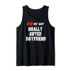 I Love My Hot Orally Gifted Boyfriend - gift for