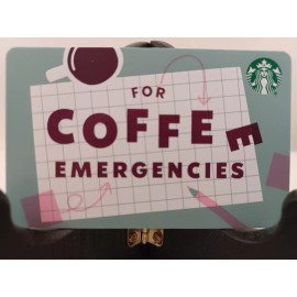 STARBUCKS CARD 2021 " FOR COFFEE EMERGENCIES  ONLY" BRAND NEW~ GREAT PRICE