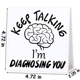 Keep Talking I'm Diagnosing You Gift Ideas for Psychologist Psychiatrist Funny Desk Sign Office Decor Therapist Decorative Plaques Desktop Decor