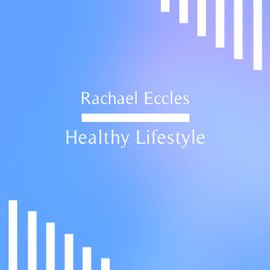 Healthy Lifestyle: Make Healthy Choices with Exercise, Diet and Sleep, Health Hypnotherapy Self Hypnosis CD (Rachael Eccles Guided Meditation & Hypnosis CDs)