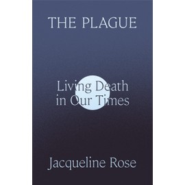 The Plague: Living Death in Our Times