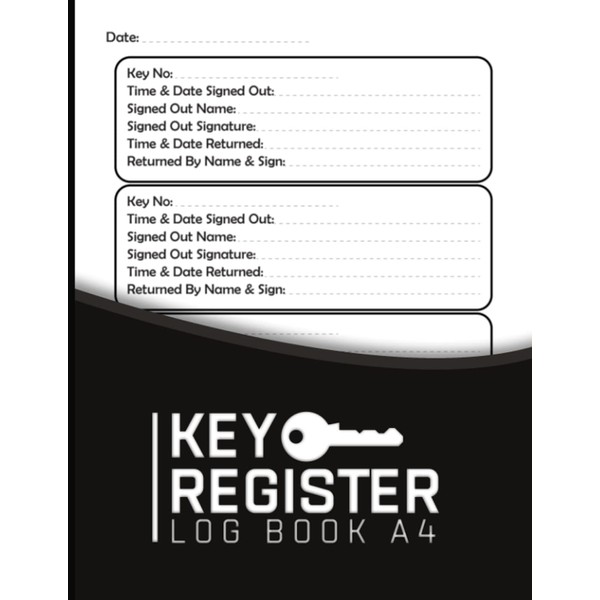 Key Register Log Book: Key Control Log Book - Key