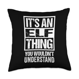Funny Christmas Xmas Elf Gift Ideas It's An Elf Thing You Wouldn't Understand Christmas Throw Pillow, 18x18, Multicolor