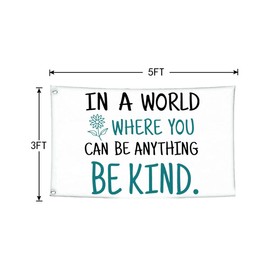 LUCKGEEY In A World Where You Can Be Anything Be Kind Flag 3x5FT College Dorm Room Man Cave Frat Wall Outdoor Flag,Inspirational Quotes Banner Tapestry with Rust-proof Brass Grommets. (Kind white 3x5)