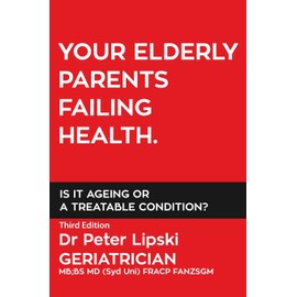 Your Elderly Parents Failing Health. Is It Ageing or a Treatable Condition?