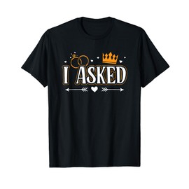 I Asked I Said Yes Engagement Reveal Announcement Matching T-Shirt