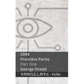 1984 (Première Partie / Part One): Tranzlaty Français English (French Edition)