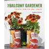 The Balcony Gardener: Creative ideas for small spaces