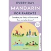 Everyday Mandarin for Parents: A Phrasebook with parenting phrases to