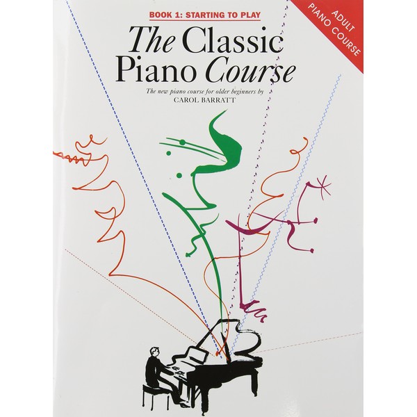 The Classic Piano Course, Book 1: Starting to Play