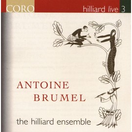 Hilliard Live Vol.3 - Antoine Brumel