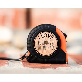 I Love Building a Life with You Tape Measure – Unique Gift for Him, Husband, Boyfriend, or Partner - Durable Tape Measure with Heartfelt Message - Perfect for Anniversaries, Birthdays, Valentine's Day