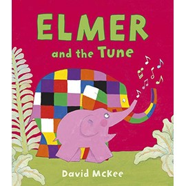 Elmer and the Tune (Elmer Picture Books)