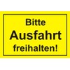 Notice Sign "Bitte Ausfahrt freihalten!" I hin_042 I Size 30