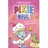 Pixie Magic: Pippin and the Birthday Bake: Book 3