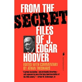 From the Secret Files of J. Edgar Hoover