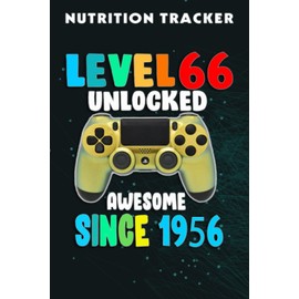 Nutrition Tracker :Level 66 Unlocked Awesome 1956 Video Game 66th Birthday Gift: Nutrition and Food Tracker and Journal with 110 Pages - Size 6 x 9 ... to Log Protein, Calories, Carbs and Fat,Birth