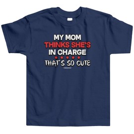Threadrock Little Boys' My Mom Thinks She's in Charge That's so Cute T-Shirt 2T Navy